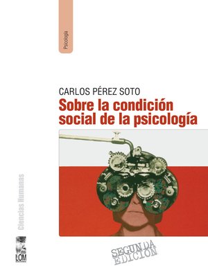 cover image of Sobre la condición social de la psicología (2a. Edición)